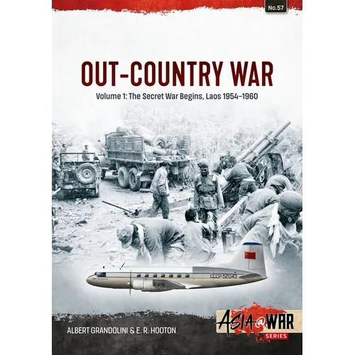 Out of Country War Volume 1: The Secret War Begins, Laos 1954-1960