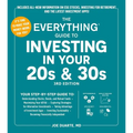The Everything Guide to Investing in Your 20s & 30s, 3rd Edition: Your Step-By-Step Guide To: * Understanding Stocks, Bonds, and Mutual Funds * Maximi
