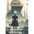 NieR Automata Companion Guide & Walkthrough