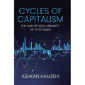 Cycles of Capitalism: The Age of Non-Linearity of Outcomes