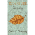 Indenture: Free to Live