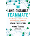 The Long-Distance Teammate: Stay Engaged and Connected While Working Anywhere