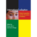 International Adoption: Global Inequalities and the Circulation of Children