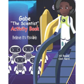 Gabe "The Scientist" Activity Book: Believe It's Possible