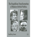 The Republican Transformation of Modern British Politics