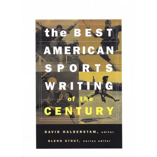 The Best American Sports Writing of the Century