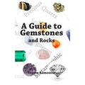 A Guide to Gemstones and Rocks