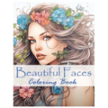 Beautiful Faces: Stress Relief and Relaxation Coloring Book for Women:: Fabulous Flowers and Fashion and Hair to Color