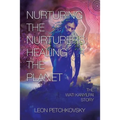 Nurturing the Nurturers; Healing the Planet: The Wati Kanyilpai Story
