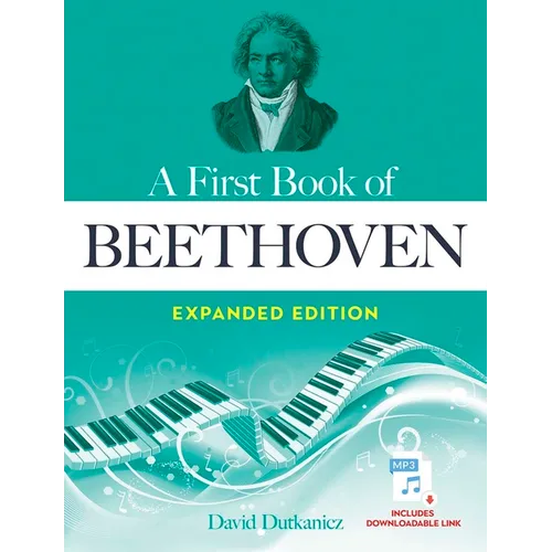 A First Book of Beethoven Expanded Edition: For the Beginning Pianist with Downloadable Mp3s
