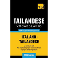 Vocabolario Italiano-Thailandese per studio autodidattico - 3000 parole