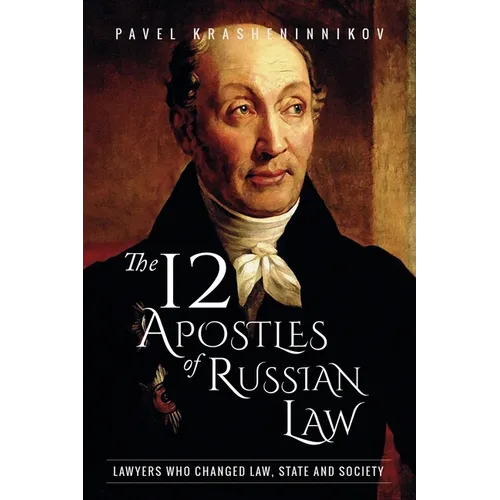 The 12 Apostles of Russian Law: Lawyers who changed law, state and society