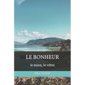 Le Bonheur: le mien, le vôtre