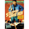 Stupid White Men: And Other Sorry Excuses for the State of the Nation!