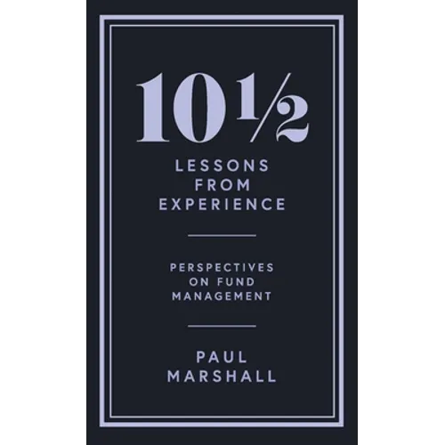 101/2 Lessons from Experience: Perspectives on Fund Management
