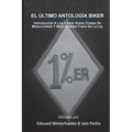 El Ultimo Antologia Biker: Introduccion A Los Libros Sobre Clubes De Motociclistas Y Motociclistas Fuera De La Ley