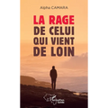 La rage de celui qui vient de loin