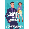 Guide du faux petit ami interdit: Une comédie romantique de petite ville où les contraires