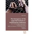 The Emergence of the Legal Aid Institute in Authoritarian Indonesia
