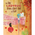 The Day Ladybug Drew a Giant Ball of Fluff