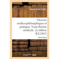 Oeuvres Médico-Philosophiques Et Pratiques. Vraie Théorie Médicale: Pathologie Générale Et Spéciale. 2e Édition