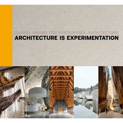 Architecture Is Experimentation: Global Award for Sustainable Architecture