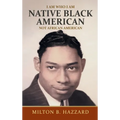 I Am Who I Am: Native Black American