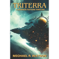 Triterra: A Science Fiction Thriller