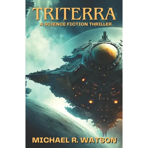 Triterra: A Science Fiction Thriller