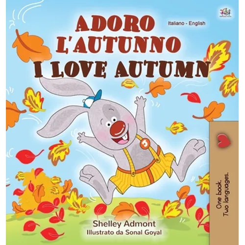 I Love Autumn (Italian English Bilingual Children's Book)