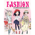 Fashion Colouring Book for Girls Ages 8-12: Gorgeous Beauty Style Fashion Design Colouring Book for Kids, Girls and Teens
