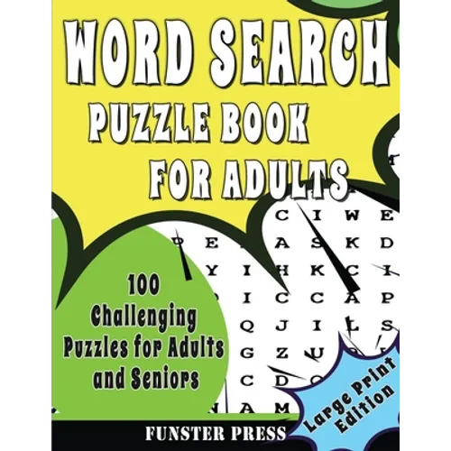 Word Search Puzzle Book for Adults: 100 Challenging Puzzles For Adult And Seniors - Large Print Edition
