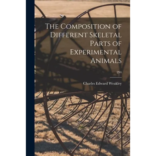 The Composition of Different Skeletal Parts of Experimental Animals; 294