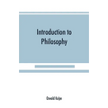 Introduction to philosophy: a handbook for students of psychology, logic, ethics, æsthetics and general philosophy