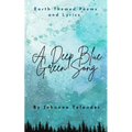 A Deep Blue Green Song
