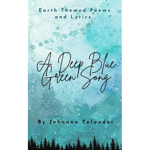 A Deep Blue Green Song