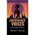 Empowered Voices: Safety Strategies for Sex Workers