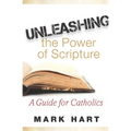 Unleashing the Power of Scripture: A Guide for Catholics