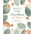 Quiet-Time Devotions for Women: 180 Days of Comforting Inspiration