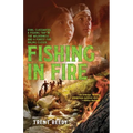 Fishing in Fire