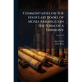 Commentaries on the Four Last Books of Moses Arranged in the Form of a Harmony; Volume 20