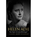 Helen Adie: "That Higher Part Gives Me Strength"