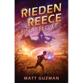 Rieden Reece and the Final Flower: A Middle-Grade Sci-Fi Adventure