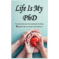 Life Is My PhD