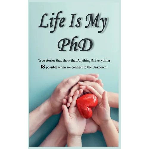 Life Is My PhD
