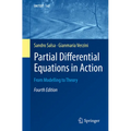 Partial Differential Equations in Action: From Modelling to Theory