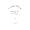 La Polygamie, Pourquoi Pas?