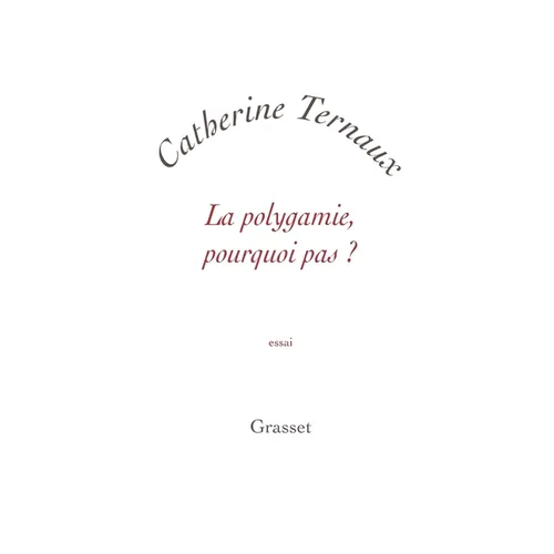 La Polygamie, Pourquoi Pas?