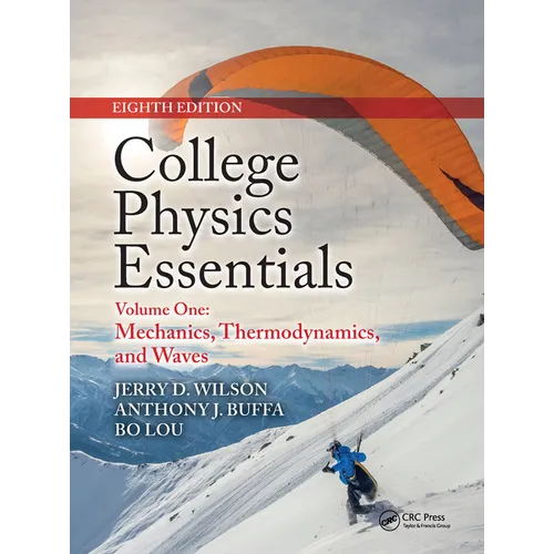 College Physics Essentials, Eighth Edition: Mechanics, Thermodynamics, Waves (Volume One)