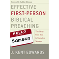 Effective First-Person Biblical Preaching: The Steps from Text to Narrative Sermon